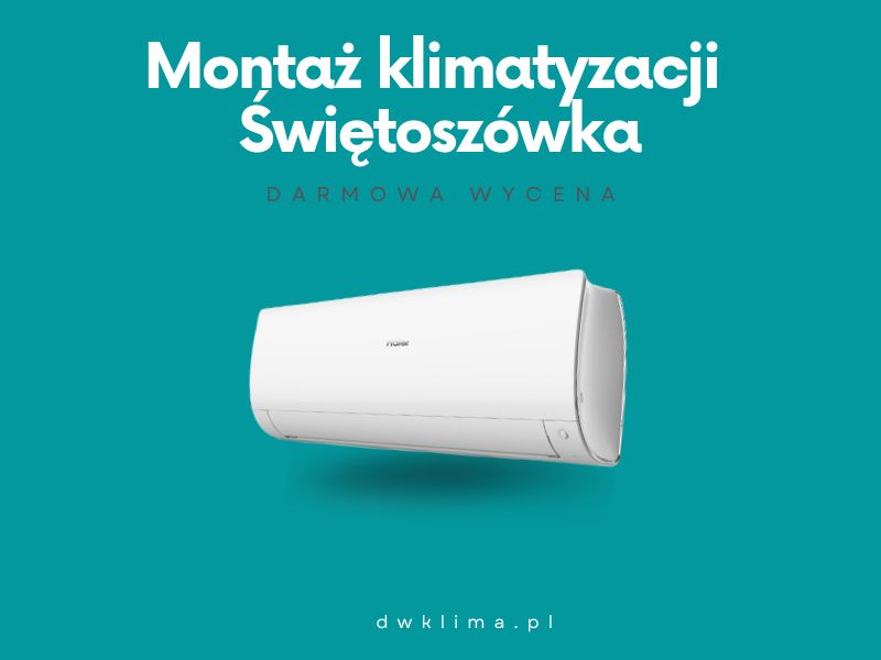 Montaż klimatyzacji Świętoszówka. Klimatyzacja Świętoszówka