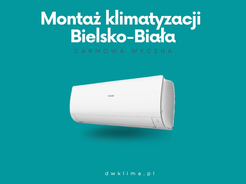 Montaż klimatyzacji Bielsko-Biała. 